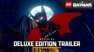 LEGO Batman: Legacy of the Dark Knight Official Deluxe Edition Trailer
