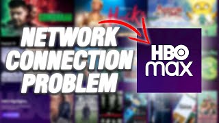 How To Fix HBO Max App Network Connection Problem | Final Solution
