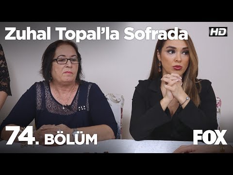 Zuhal Topal'la Sofrada 74. Bölüm