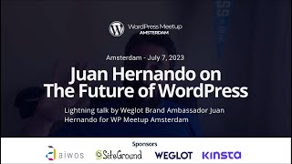 The Future of WordPress. Lightning talk by Weglot for WP Meetup Amsterdam