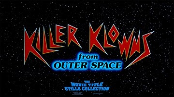 Killer Klowns from Outer Space (1988) title sequence