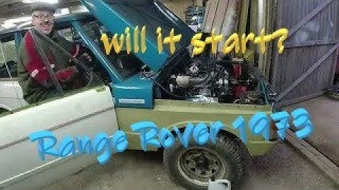 1973 Range Rover B suffix First start and Eureka wire shenanigans