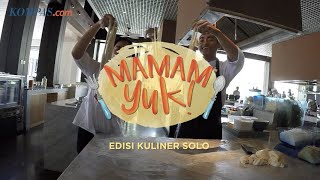 MAMAM YUK!: Kuliner Kampung Jokowi (Episode 1)