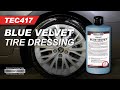 blue velvet tire dressing Blue Velvet Tire Dressing TEC417