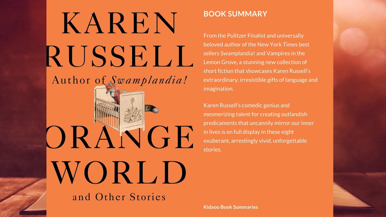 Orange World and Stories Book by Karen Russell YouTube