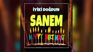 SEN İYİKİ DOĞDUN SANEM İSMİNE ÖZEL DOĞUM GÜNÜ KUTLAMA ŞARKISI