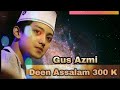 Full Lirik Dean Assalam Cover Syubbanul Muslimin voc.Gus Azmi ,Ahkam,Aban