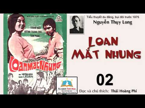 Video LOAN MẮT NHUNG. Tập 02. Tác giả: Nguyễn Thụy Long. - YouTube