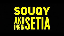 SouQy - Aku Ingin Setia (AIS) (Lagu SouQy Terbaru 2017)  - Durasi: 3:44. 