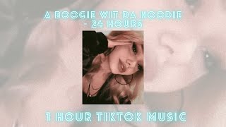 A Boogie Wit Da Hoodie - 24 Hours (TikTok remix sped up) - 1 hour TikTok music 🎧