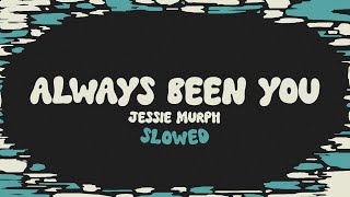 Jessie Murph - Always Been You Slowed Reverb Lyrics