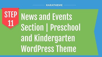 Step 11: News and Events Section | Preschool and Kindergarten WordPress Theme