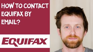 How to contact Equifax by email?