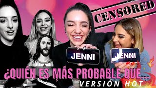 QUIEN ES MÁS PROBABLE QUÉ versión 🔥H0T🔥 con JENNIBM