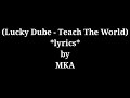 Lucky dube teach the world  lyrics