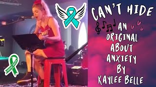 can’t hide- an original song about anxiety by kaylee belle