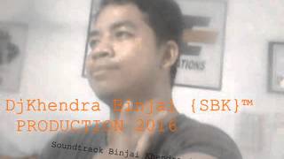 DJ Kejeng Kejeng BreaKbeat Remix New 2016 (Dj Khendra Binjai)™