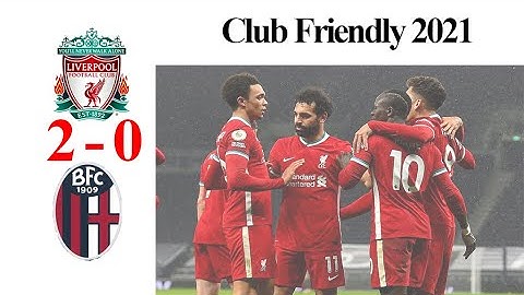 Liverpool 2 - 0 Bologna | Hightlight | Club Friendly 8/2021
