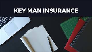 Key Man Insurance Policy - Who is a Key Man or Key Employee ? Why Insure their life ? screenshot 3