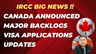 IRCC Big Updates| Canada announced Backlog Visa Applications Updates 2024| #canadavisa #backlog