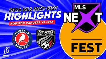 MLS Next Fest 2024: Houston Rangers MLS Next Vs LVSA Highlights