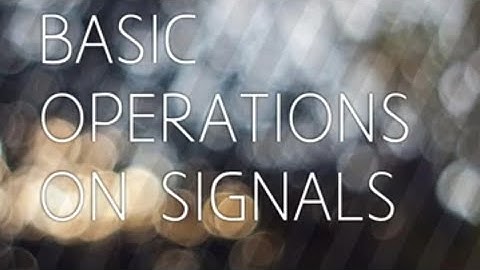 Basic operations on signals problems