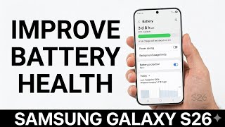 Samsung Galaxy S26, S26+ & S26 Ultra | How to Improve Battery Health and Extend Battery Life screenshot 1