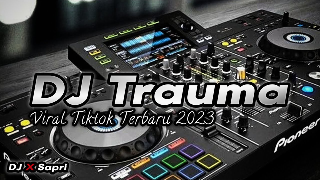 DJ TRAUMA AKU TAK MENGEJARMU SAAT KAU PERGI VIRAL TIKTOK TERBARU 2023