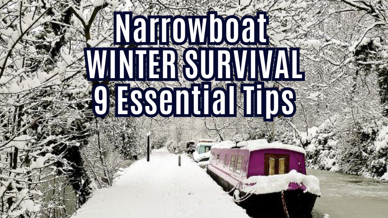 Narrowboat WINTER SURVIVAL 9 Essential Tips