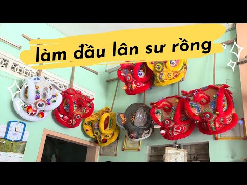Video NGHỀ LÀM ĐẦU LÂN SƯ RỒNG TRUYỀN THỐNG @THƯƠNG KHOAI... - youtube