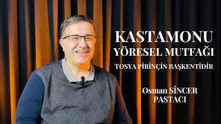 Gastronomi Sohbetleri | Osman SİNCER | Kastamonu Yöresel Mutfağı