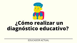 ¿Cómo realizar un diagnóstico educativo? #educación