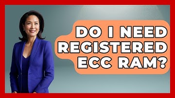 Do I Need Registered ECC RAM? - Your Computer Companion