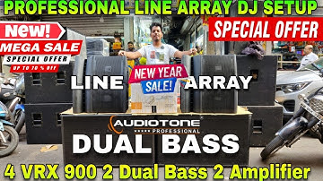 4 VRX 900 LINE ARRAY DAUL BASS FULL AUDIOTONE DJ SETUP PROFESSIONAL BEST SETUP