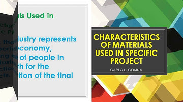 Characteristics of Materials Used in Specific Project