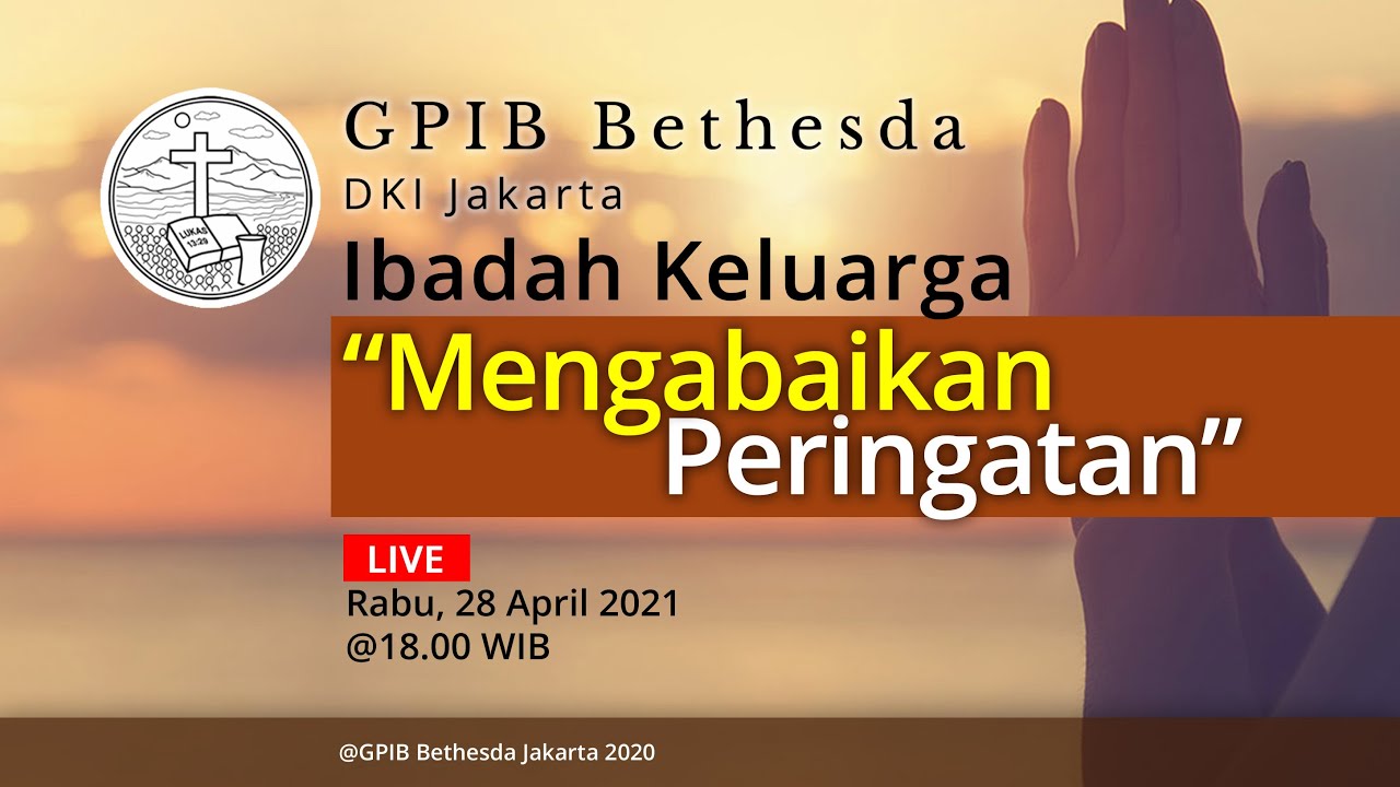 Ibadah Keluarga GPIB Bethesda (28 April 2021)