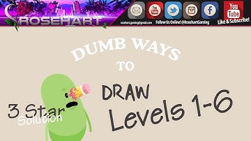 Dumb Ways To Draw • Season 1 • Levels 1-6 • 3 Star ⭐️⭐️⭐️ Solution • Rosehart Gaming