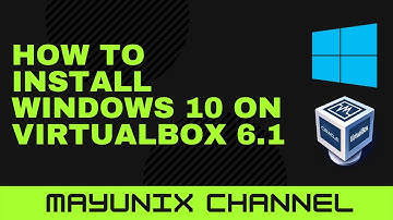 How to Install Windows 10 on VirtualBox 6.1