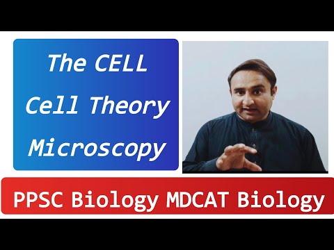 Introduction to cell and cell theory | Microscopy | NEET, MDCAT, PPSC Biology