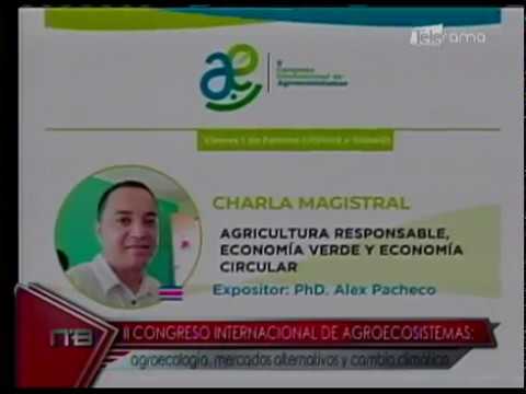 II Congreso Internacional de Agroecosistemas agroecología, mercados alternativos y cambio climático