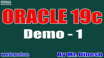 ORACLE 19c tutorials || Demo - 1 || by Mr. Dinesh On 31-05-2021 @7AM IST