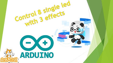 9. Use an Arduino to control 8 LEDs with 3 effects| Scratch - mBlock - Arduino - STEAM