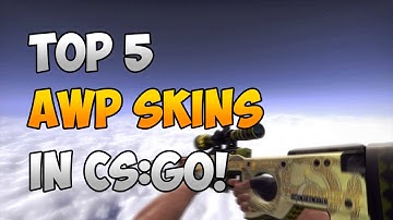 CS:GO: Top 5 AWP Skins!