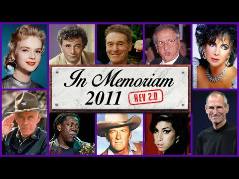 In Memoriam 2011: Famous Faces We Lost in 2011  (rev2.0)