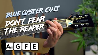 How to play Don't Fear The Reaper by Blue Öyster Cult