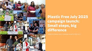 Plastic Free July 2023 campaign launch: Small steps, big difference