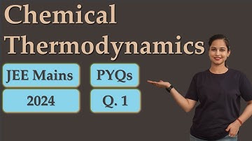 Chemical Thermodynamics | JEE MAIN PYQs Solutions | 2024 | Q.1 | RAKHIMAM