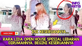 RARA LIDA OPEN HOUSE SPESIAL LEBARAN DIRUMAHNYA. BEGINI KESERUANNYA...