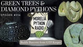 Green Tree & Diamond Pythons w/Buddy Buscemi