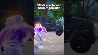 “Work smarter, not harder” Ahh play 😭🙏 #fortnite #fortniteclips
